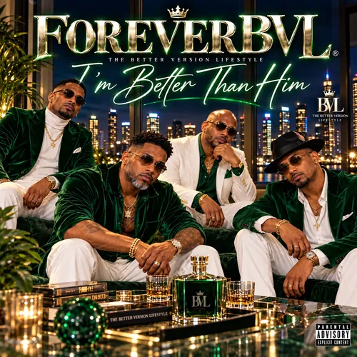 ForeverBVL: I'm Better Than Him, album cover designed by Coach Gizmo